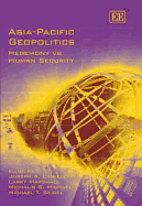 Asia-Pacific Geopolitics: Hegemony vs. Human Security - Camilleri, Joseph a (Editor), and Marshall, Larry (Editor), and Michael, Michalis S (Editor)