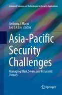 Asia-Pacific Security Challenges: Managing Black Swans and Persistent Threats