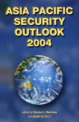 Asia Pacific Security Outlook - Morrison, Charles E (Editor)