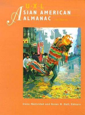 Asian American Almanac - Natividad, Irene (Editor), and Gall, Susan B (Editor)