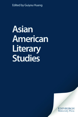 Asian American Literary Studies - Huang, Guiyou, Professor (Editor)