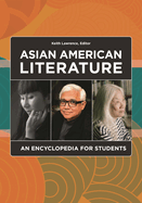 Asian American Literature: An Encyclopedia for Students
