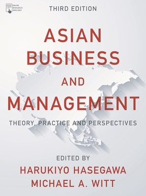 Asian Business and Management: Theory, Practice and Perspectives - Hasegawa, Harukiyo, and Witt, Michael A.