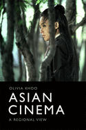 Asian Cinema: A Regional View