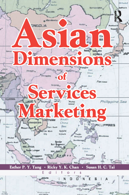 Asian Dimensions of Services Marketing - Tang, Esther, and Chan, Ricky, and Tai, Susan