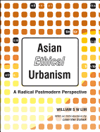 Asian Ethical Urbanism: A Radical Postmodern Perspective