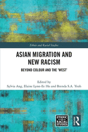 Asian Migration and New Racism: Beyond Colour and the 'West'