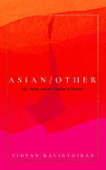 Asian/Other: Life, Poems, and the Problem of Memoir