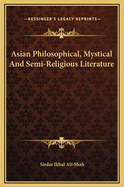 Asian Philosophical, Mystical and Semi-Religious Literature