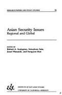 Asian Security Issues: Regional and Global - Scalapino, Robert A. (Designer), and Han, Sung-Joo (Editor), and Wanandi, Jusuf (Editor)