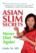 Asian Slim Secrets: Never Diet Again!