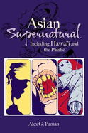 Asian Supernatural: Including Hawai'i and the Pacific