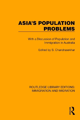 Asia's Population Problems: With a Discussion of Population and Immigration in Australia - Chandrasekhar, S (Editor)