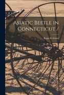 Asiatic Beetle in Connecticut /