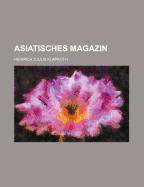 Asiatisches Magazin. - Klaproth, Heinrich Julius