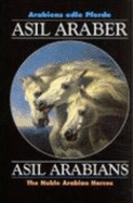 Asil Araber/Asil Arabians V: Arabiens Edle Pferde/The Noble Arabian Horses