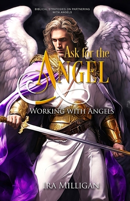 Ask for the Angel - Milligan, Ira L