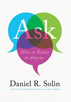 Ask: How to Relate to Anyone - Solin, Daniel R