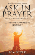 Ask in Prayer: A Faith-Promoting Journey