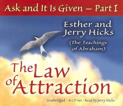 Ask & It Is Given: The Law - Hicks, Esther, and Hicks, Jerry