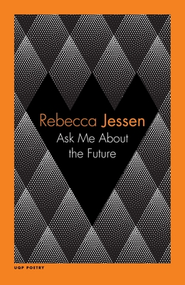 Ask Me About the Future - Jessen, Rebecca