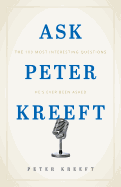 Ask Peter Kreeft: The 100 Most Interesting Questions He's Ever Been Asked