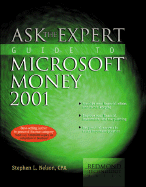 Ask the Expert Guide to Microsoft Money 2001: Expert Help for Using Microsoft Money at Home, for Investments, or in a Small Business - Nelson, Stephen L, CPA, and Maguiness, David B