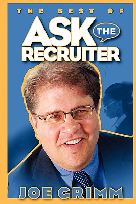 Ask The Recruiter - Grimm, Joe