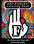 ASL Alphabet Coloring Book: The American Sign ABC Coloring pages