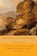 Aslauga's Knight: Autumn