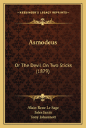 Asmodeus: Or the Devil on Two Sticks (1879)