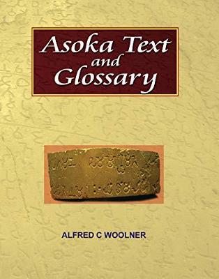 Asoka text and glossary - Woolner, Alfred C.