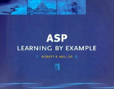 ASP: Learning by Example - Mellor, Robert B