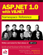 ASP.Net 1.0 Namespace Reference with VB.NET - Bell, Jason, and Kalani, Amit, and Gerding, Dave