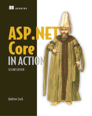ASP.NET Core in Action - Lock, Andrew