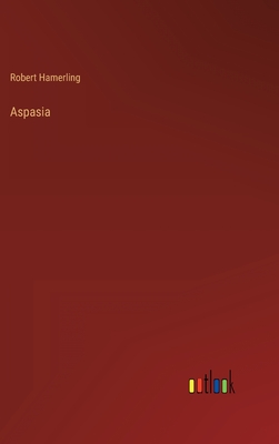 Aspasia - Hamerling, Robert