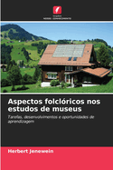 Aspectos folcloricos nos estudos de museus