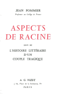 Aspects de Racine: Suivi de l'Histoire Litteraire d'Un Couple Tragique