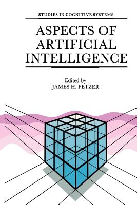 Aspects of Artificial Intelligence - Fetzer, J H (Editor)