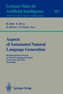 Aspects of automated natural language generation 6th International Workshop on Natural Language Generation, Trento, Italy ... 1992 proceedings