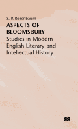 Aspects of Bloomsbury: Studies in Modern English Literary and Intellectual History