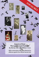 Aspects of  Evan : the Last Viscount Tredegar: With a Transcript of His Court Martial for Offences Against the Official Secrets Acts - Dart, Monty, and Cross, William