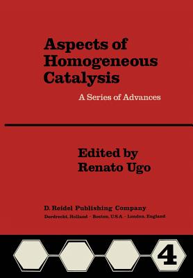 Aspects of Homogeneous Catalysis: Vol. IV - Ugo, R (Editor)