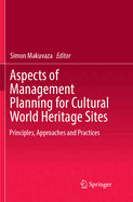 Aspects of Management Planning for Cultural World Heritage Sites: Principles, Approaches and Practices