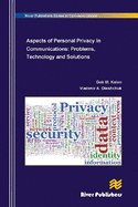 Aspects of Personal Privacy in Communications - Problems, Technology and Solutions