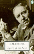 Aspects of the Novel - Forster, E. M., and Stallybrass, Oliver (Editor)