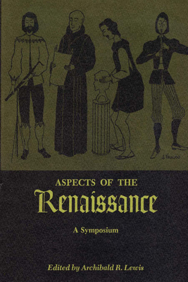 Aspects of the Renaissance - Lewis, Archibald R (Editor)