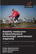 Aspekty medyczno- rodowiskowych technologii neutralno ci w glowej