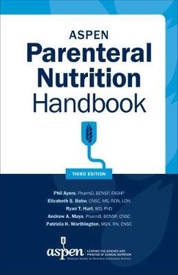 ASPEN Parenteral Nutrition Handbook - Ayers, Phil (Editor)