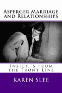 Asperger Marriage and Relationships: Insights from the Front Line
